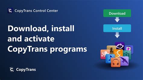 How to download, install and activate CopyTrans programs.